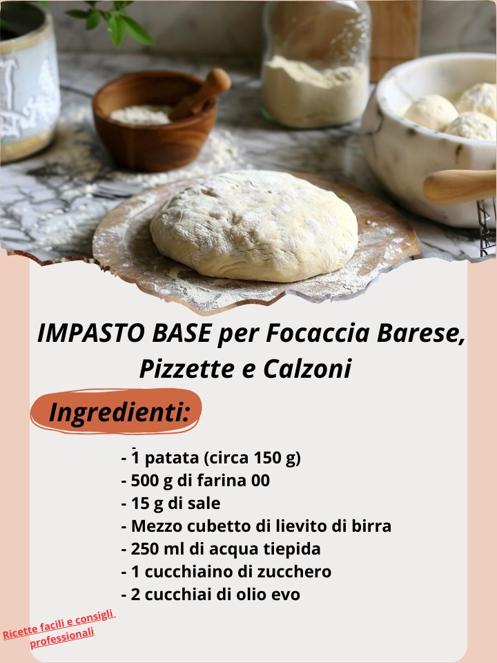 IMPASTO BASE per Focaccia Barese, Pizzette e Calzoni