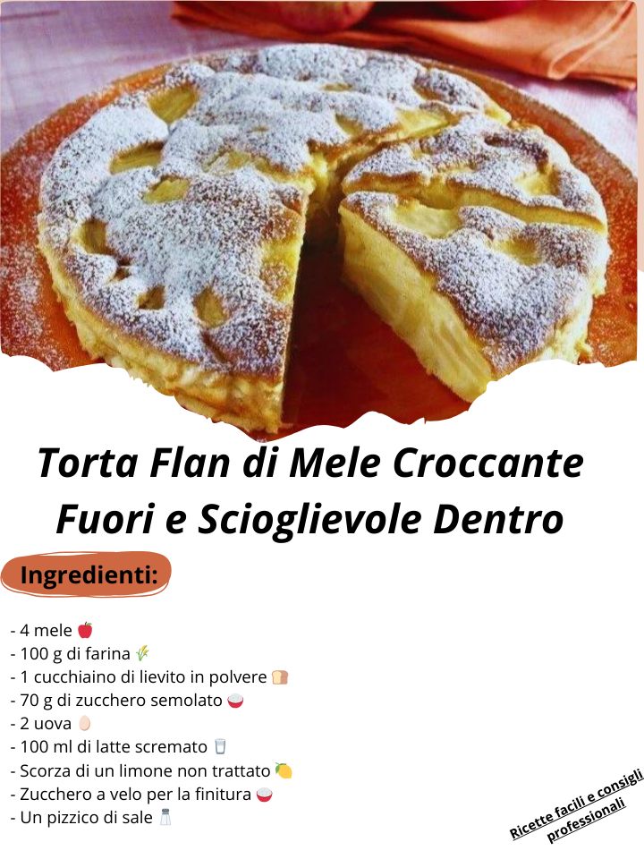 Torta Flan di Mele Croccante Fuori e Scioglievole Dentro